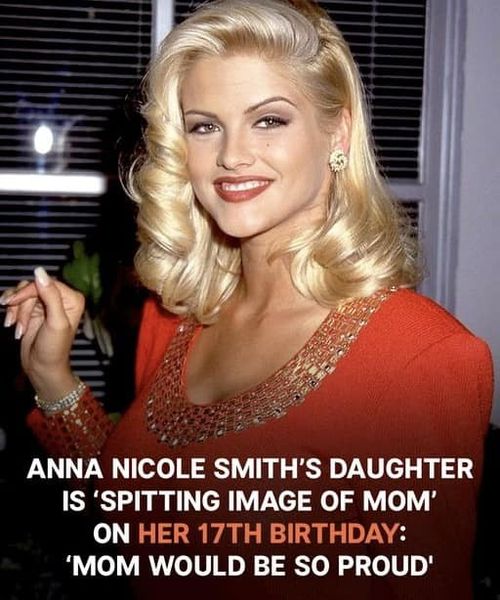 Anna Nicole Smith’s Daughter Blossoms into Mom’s Twin