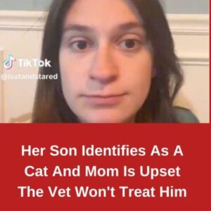 Her Son Identifies As A Cat And Mom Is Upset The Vet Won’t Treat Him