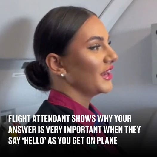 Flight Attendant Explains Why Your Answer is Very Important When They Greet You When Boarding a Plane