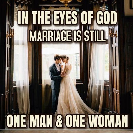 In the Eyes of God, Marriage is Still Between One Man and One Woman