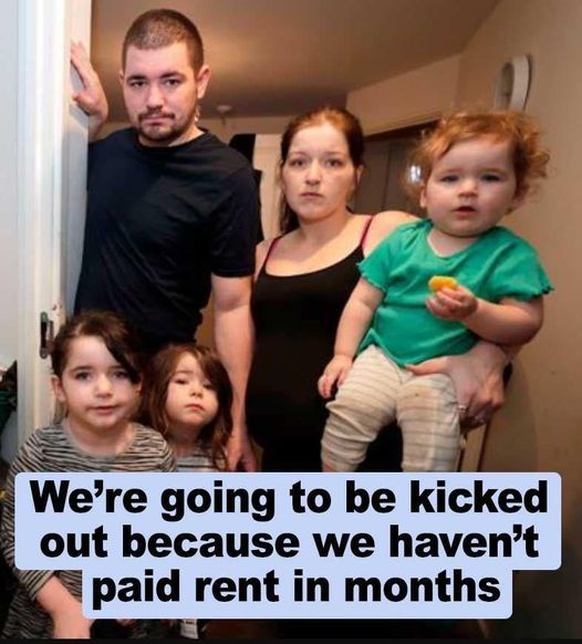 ‘We’ll be deported since we haven’t paid our rent in months.’