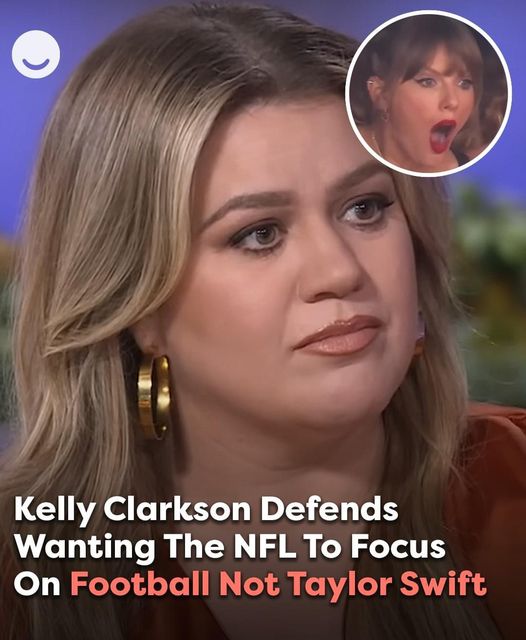 Kelly Clarkson Defends Wanting The NFL To Focus On Football Not Taylor Swift