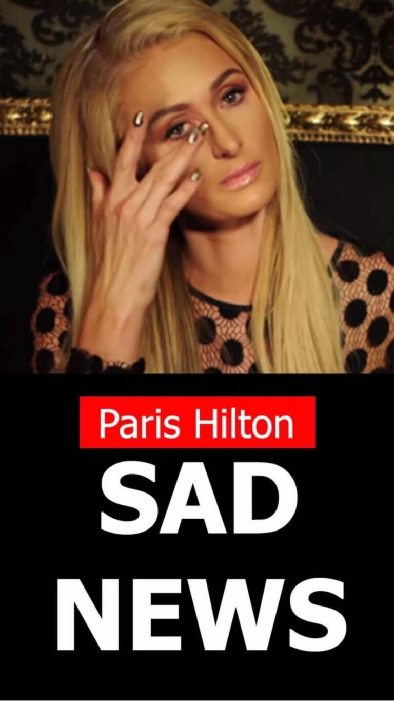 Paris Hilton, sad news