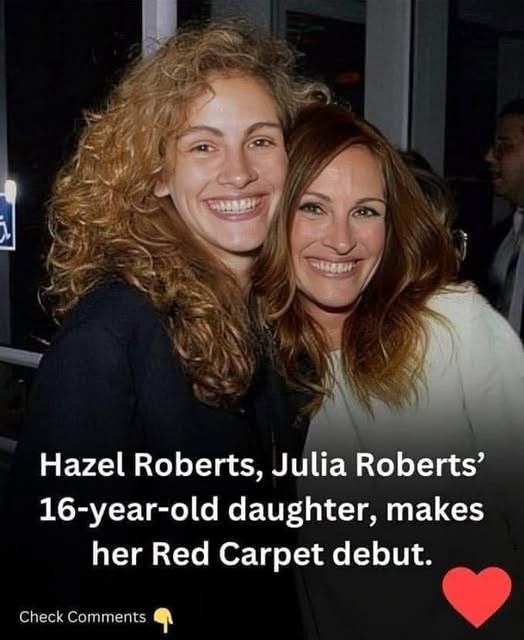 HAZEL ROBERTS, JULIA ROBERTS’ 16-YEAR-OLD DAUGHTER, MAKES HER RED CARPET DEBUT.