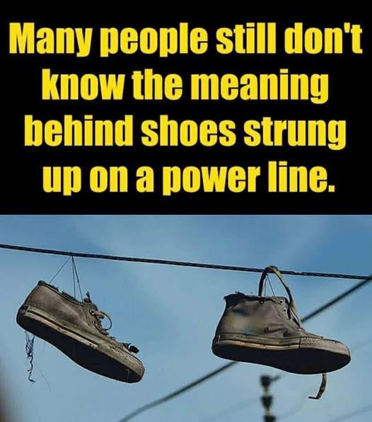 The Meaning Behind Shoes Strung Up On A Power Line